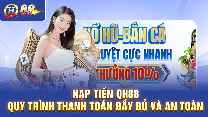 Hướng dẫn nạp tiền QH88